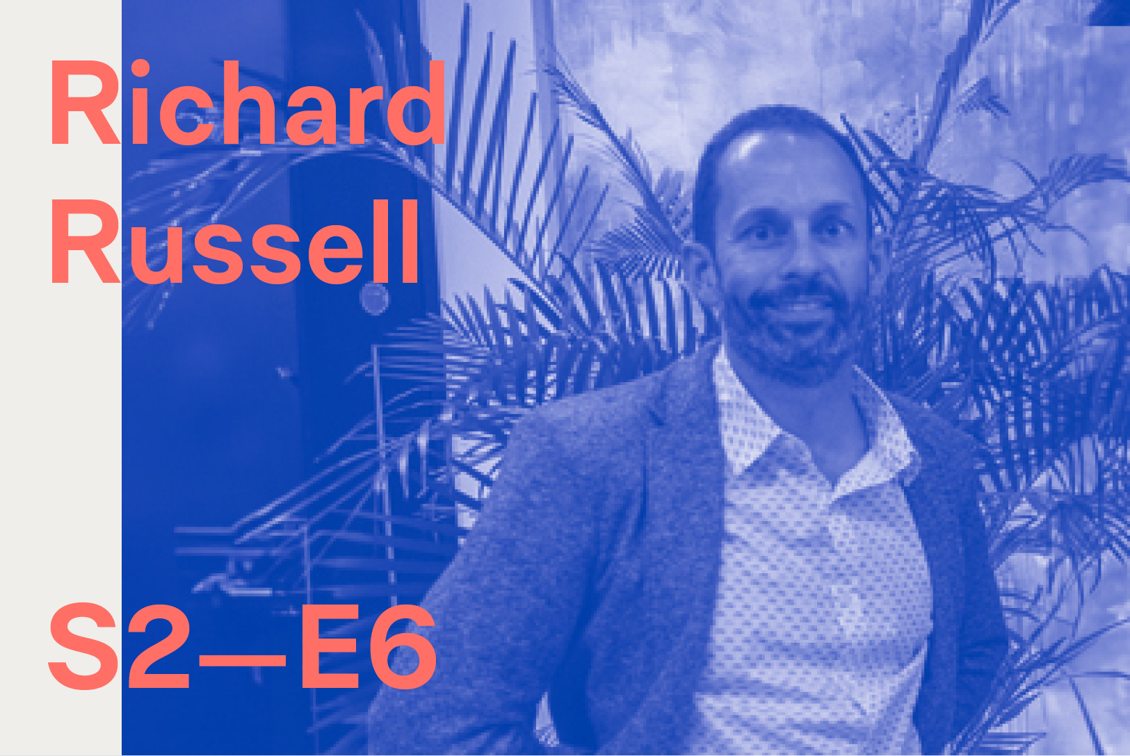 S2 – EP. 06:   Richard Russell: Biophilia, moss, and sustainability in design