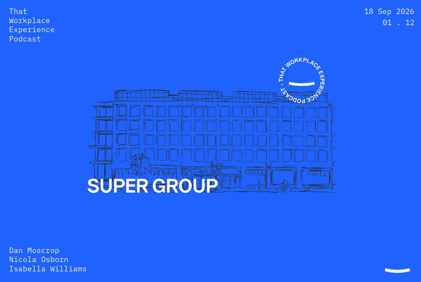 S1 – EP. 12: Episode 12: Super Group, Why The Best Workplaces Tell A Story